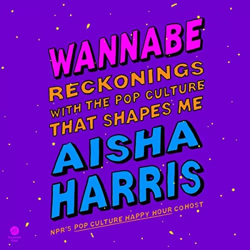 Wannabe By Aisha Harris